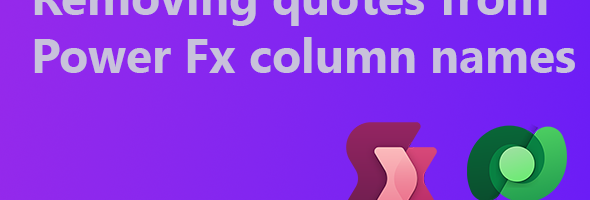 No more quotes for Power Fx column names